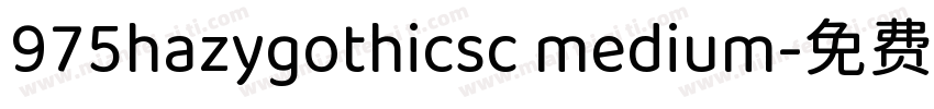 975hazygothicsc medium字体转换